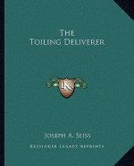 The Toiling Deliverer