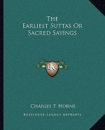 The Earliest Suttas or Sacred Sayings