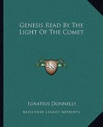 Genesis Read by the Light of the Comet