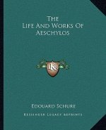 The Life and Works of Aeschylos