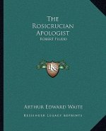 The Rosicrucian Apologist: Robert Fludd