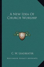 A New Idea of Church Worship