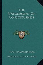 The Unfoldment of Consciousness