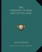 The Creation of Man and of His Soul
