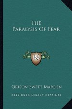 The Paralysis of Fear