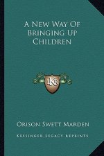 A New Way of Bringing Up Children