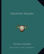 Haunted Houses