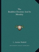 The Buddhist Doctrine and Its Morality