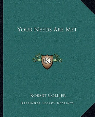 Your Needs Are Met