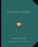 Your Needs Are Met