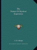 The Nature of Mystical Experience