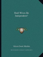 Shall Wives Be Independent?