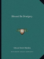 Blessed Be Drudgery