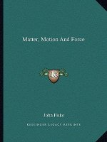 Matter, Motion and Force