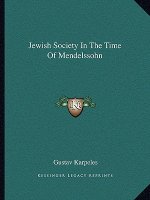 Jewish Society in the Time of Mendelssohn