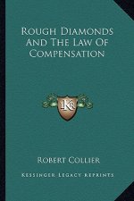Rough Diamonds and the Law of Compensation