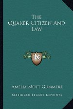 The Quaker Citizen and Law