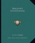 Bergson's Intuitionism