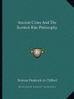 Ancient Cities and the Scottish Rite Philosophy