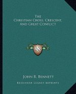 The Christian Cross, Crescent, and Great Conflict