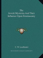 The Jewish Mysteries and Their Influence Upon Freemasonry