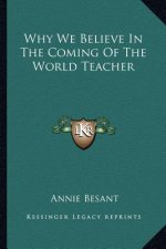 Why We Believe in the Coming of the World Teacher