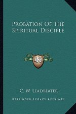 Probation of the Spiritual Disciple