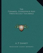 The Pyramids, Stonehenge and Their Occult Teachings