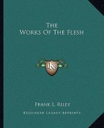 The Works of the Flesh
