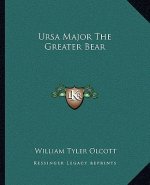 Ursa Major the Greater Bear