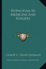 Hypnotism in Medicine and Surgery