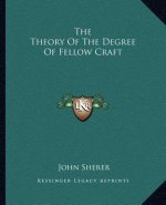 The Theory of the Degree of Fellow Craft