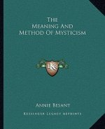 The Meaning and Method of Mysticism