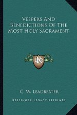 Vespers and Benedictions of the Most Holy Sacrament