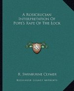A Rosicrucian Interpretation of Pope's Rape of the Lock