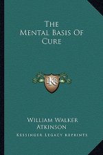 The Mental Basis of Cure