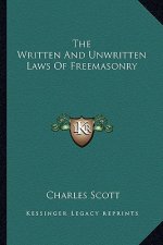 The Written and Unwritten Laws of Freemasonry