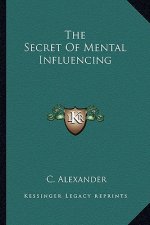 The Secret of Mental Influencing