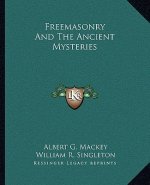 Freemasonry and the Ancient Mysteries