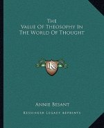 The Value of Theosophy in the World of Thought