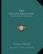 The English Magicians: Dr. Dee and His Followers