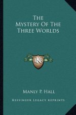 The Mystery of the Three Worlds