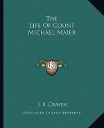 The Life of Count Michael Maier