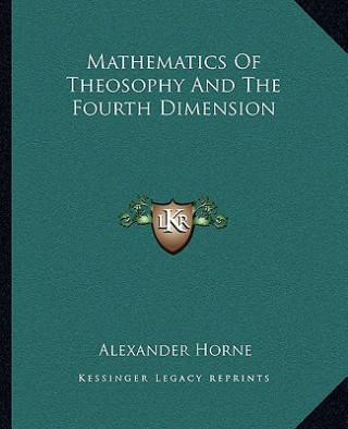 Mathematics of Theosophy and the Fourth Dimension