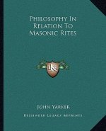 Philosophy in Relation to Masonic Rites