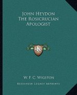 John Heydon the Rosicrucian Apologist