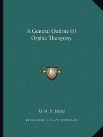 A General Outline of Orphic Theogony