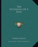 The Withering of a Rose