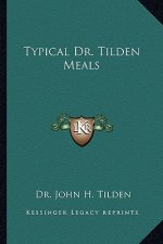 Typical Dr. Tilden Meals