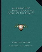 An Arabic New Testament Apocrypha Gospel of the Infancy